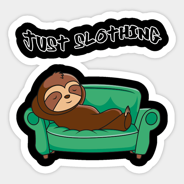Just slothing Sticker by PharaohCloset